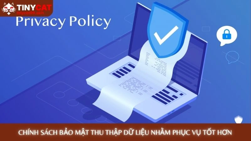 Chính sách bảo mật thu thập dữ liệu nhằm phục vụ người chơi tốt hơn