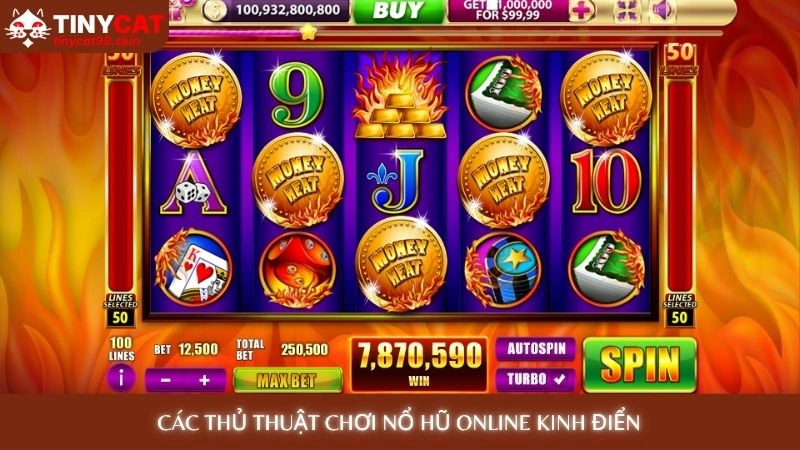 Các thủ thuật chơi nổ hũ online kinh điển