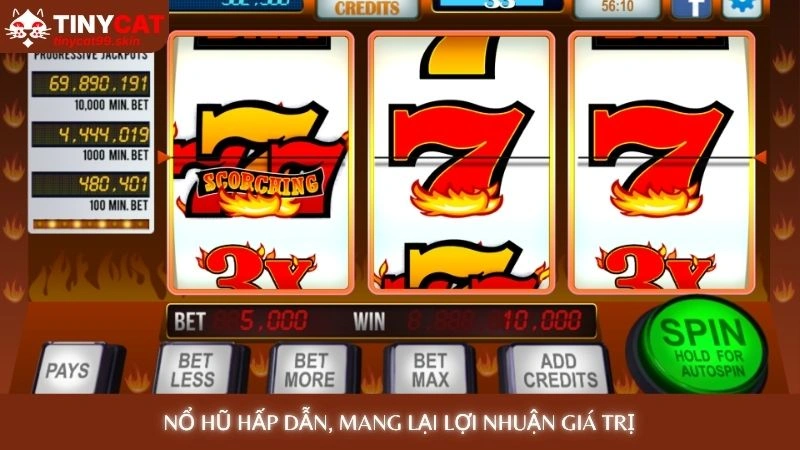 Nổ hũ hấp dẫn, mang lại lợi nhuận giá trị