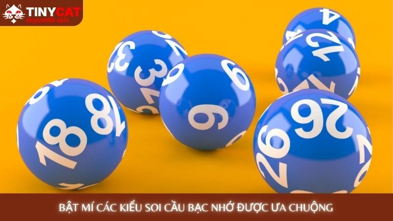 Soi cầu bạc nhớ - Phương pháp lô đề bất bại theo ngày 3 Bật mí các kiểu soi cầu bạc nhớ được ưa chuộng