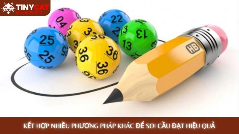 Kết hợp nhiều phương pháp khác để soi cầu đạt hiệu quả